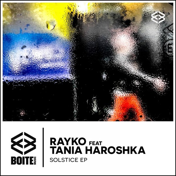 Rayko, Tania Haroshka - Solstice (feat. Tania Haroshka) [BOITE023]